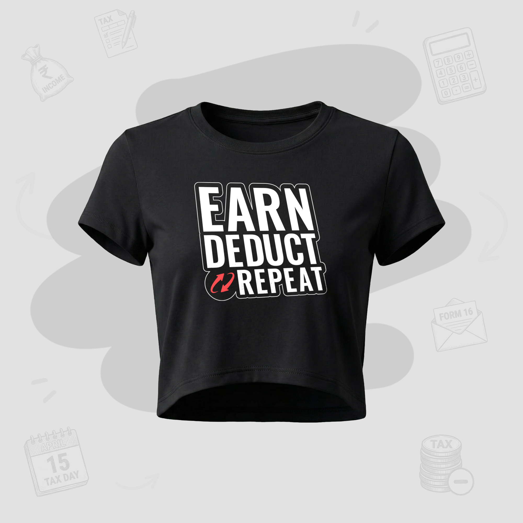Earn. Deduct. Repeat | Premium Women's Croptop