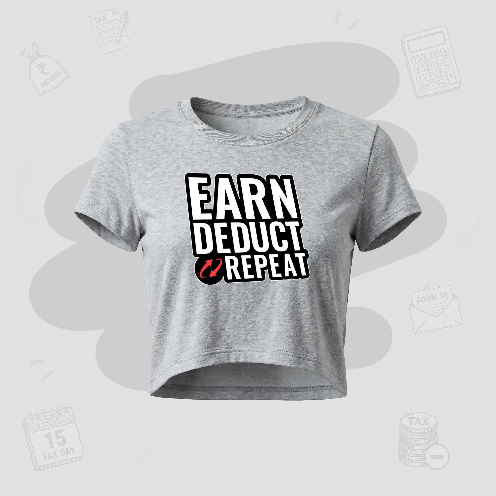 Earn. Deduct. Repeat | Premium Women's Croptop