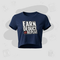 Earn. Deduct. Repeat | Premium Women's Croptop