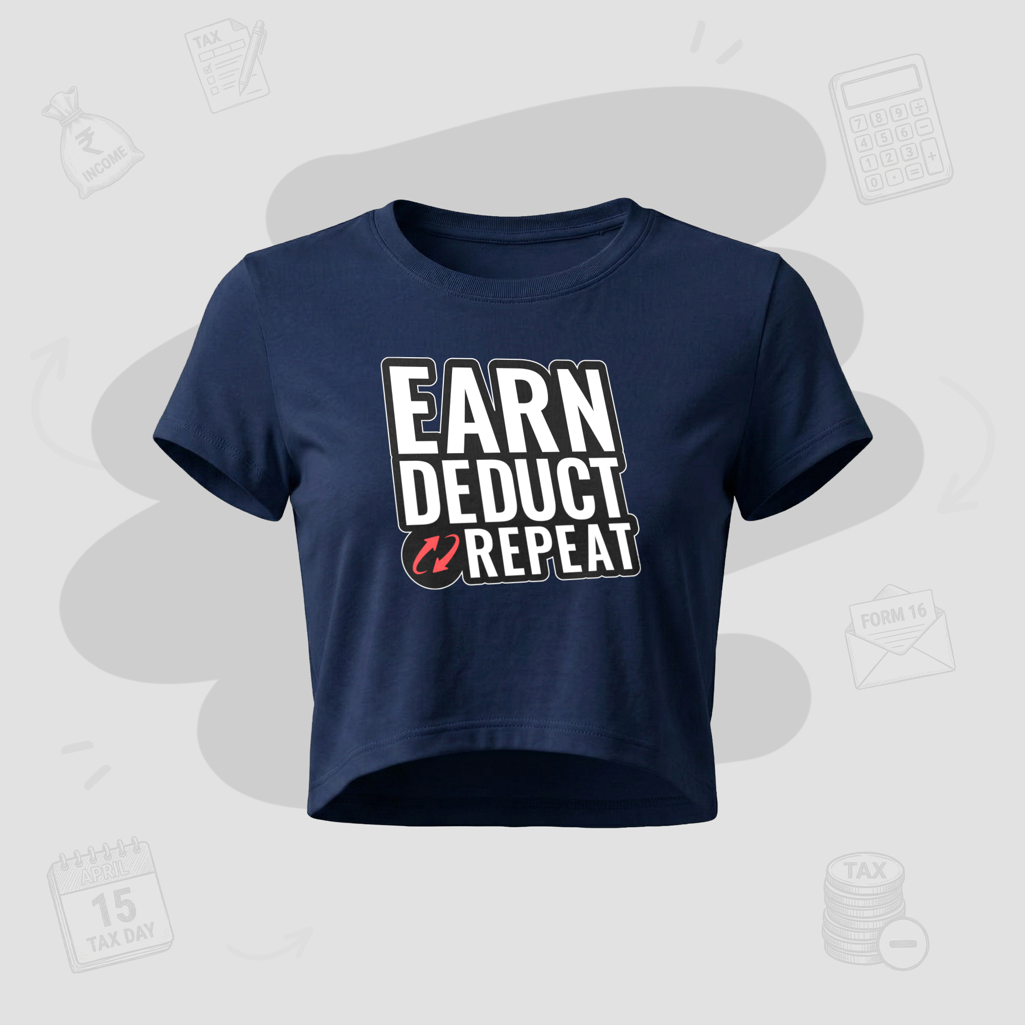 Earn. Deduct. Repeat | Premium Women's Croptop