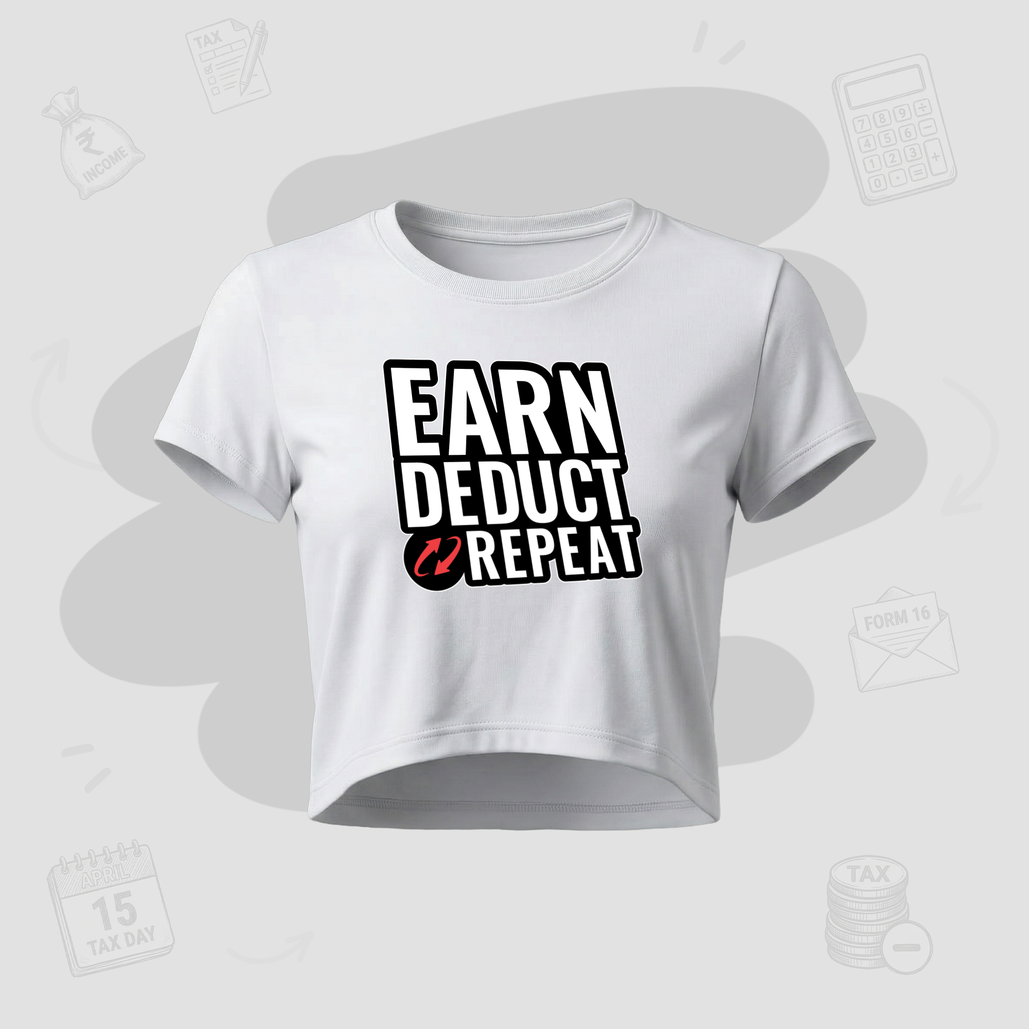 Earn. Deduct. Repeat | Premium Women's Croptop