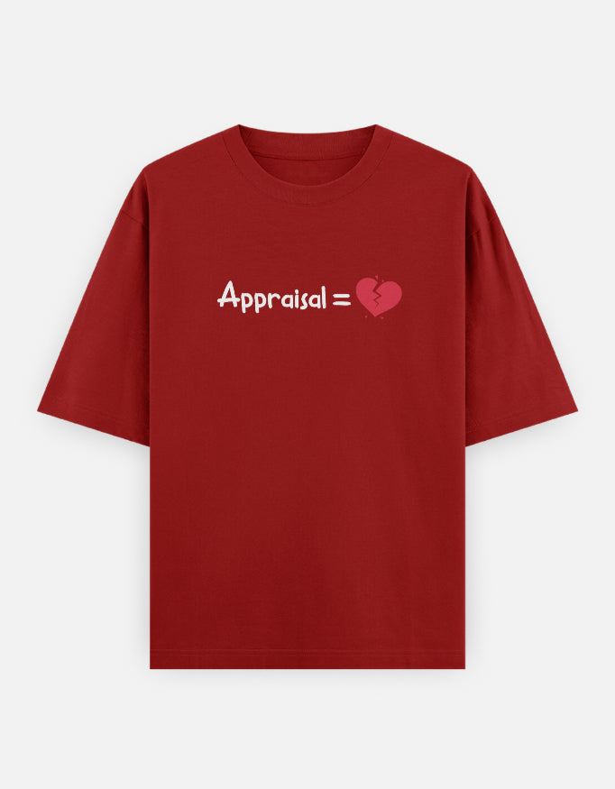 Appraisal = 💔 - Premium Men’s Oversized T-shirt