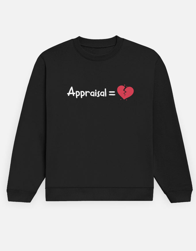 Appraisal = 💔 | Premium Men’s Sweatshirt