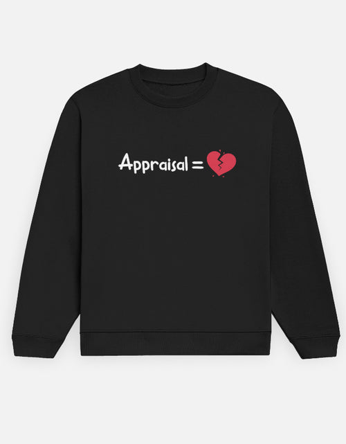 Appraisal = 💔 | Premium Men’s Sweatshirt