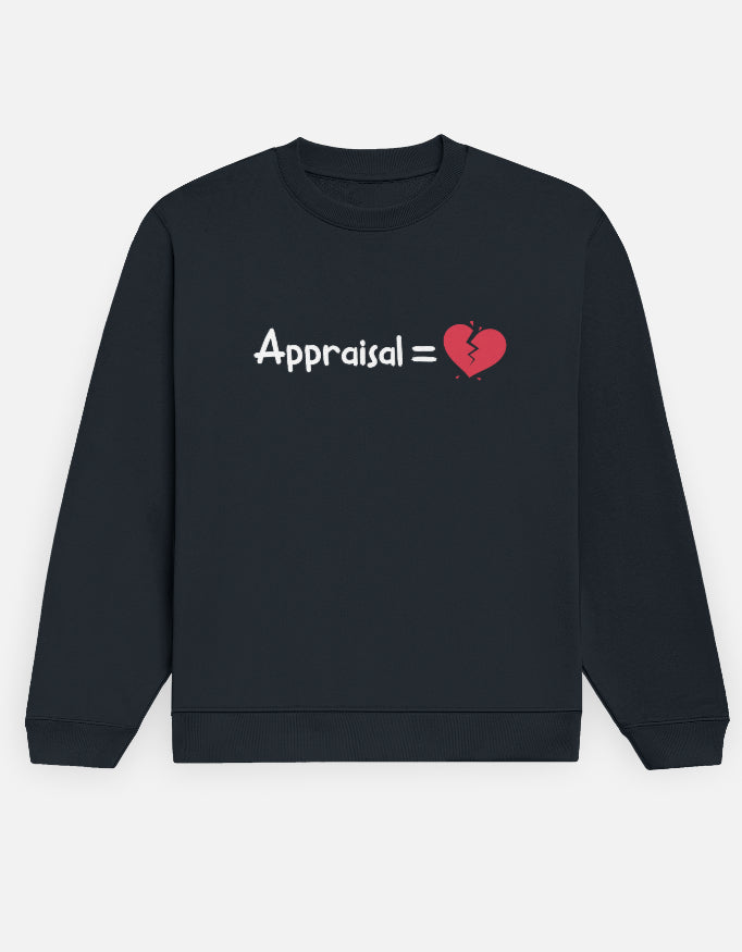 Appraisal = 💔 | Premium Men’s Sweatshirt