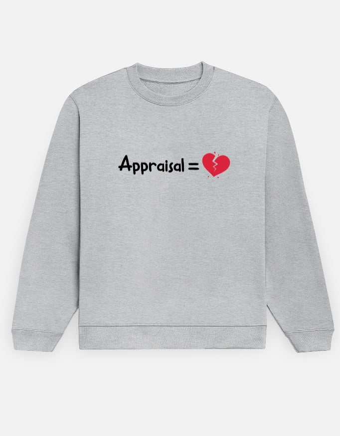 Corporate Appraisal = 💔 | Premium Men’s Sweatshirt