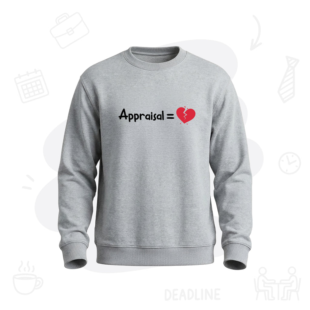 Corporate Appraisal = 💔 | Premium Men’s Sweatshirt