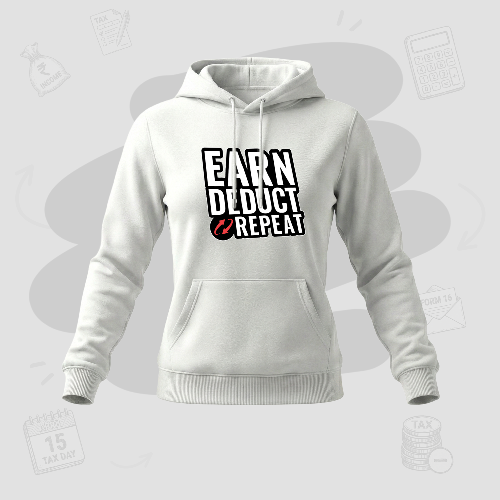 Earn. Deduct. Repeat | Premium Women's Hoodies