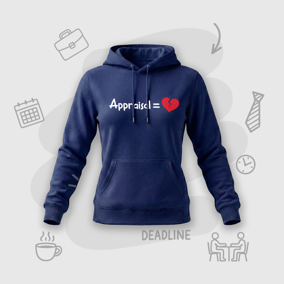 Corporate Appraisal=💔 | Premium Women's Hoodie