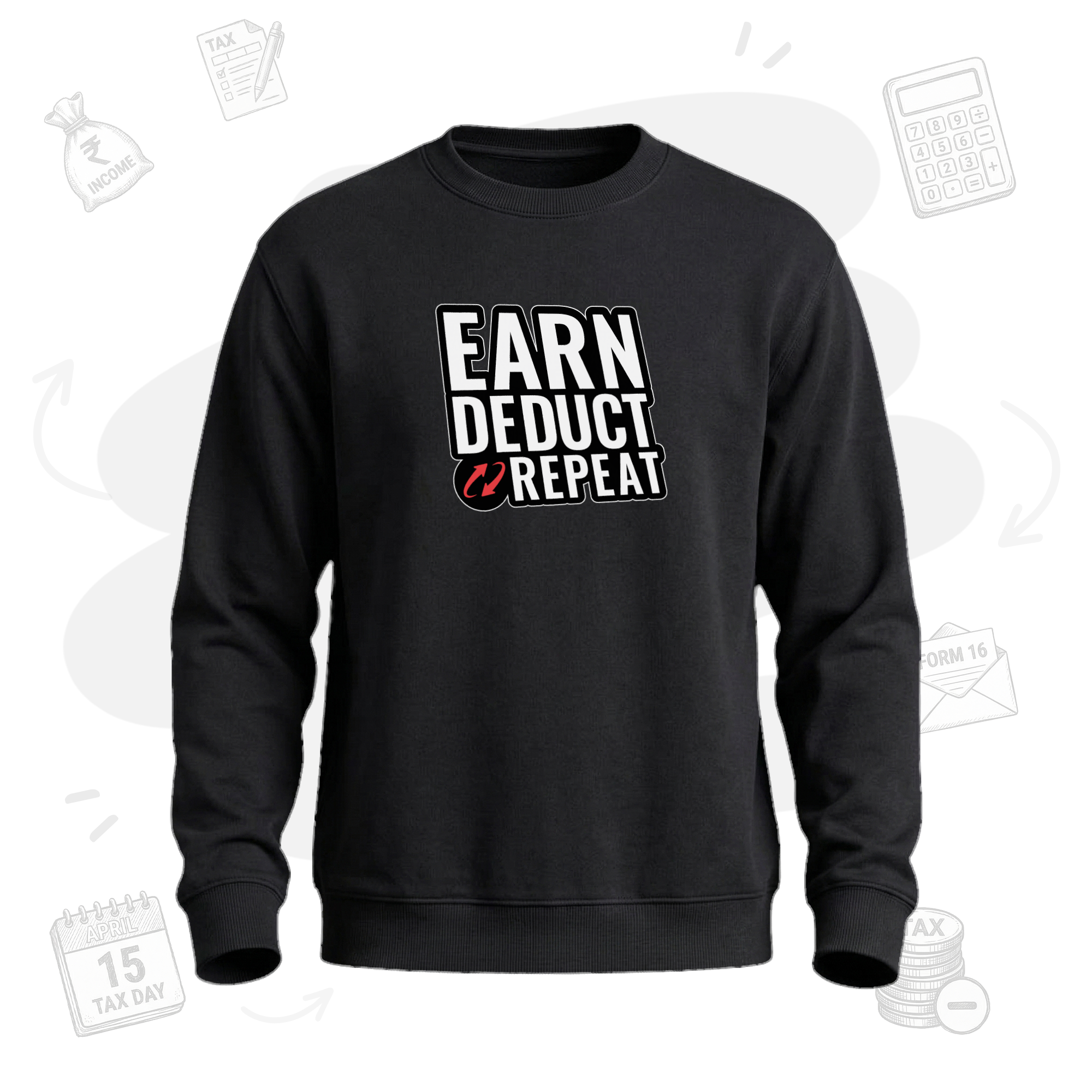 Earn. Deduct. Repeat | Premium Men's Sweatshirt