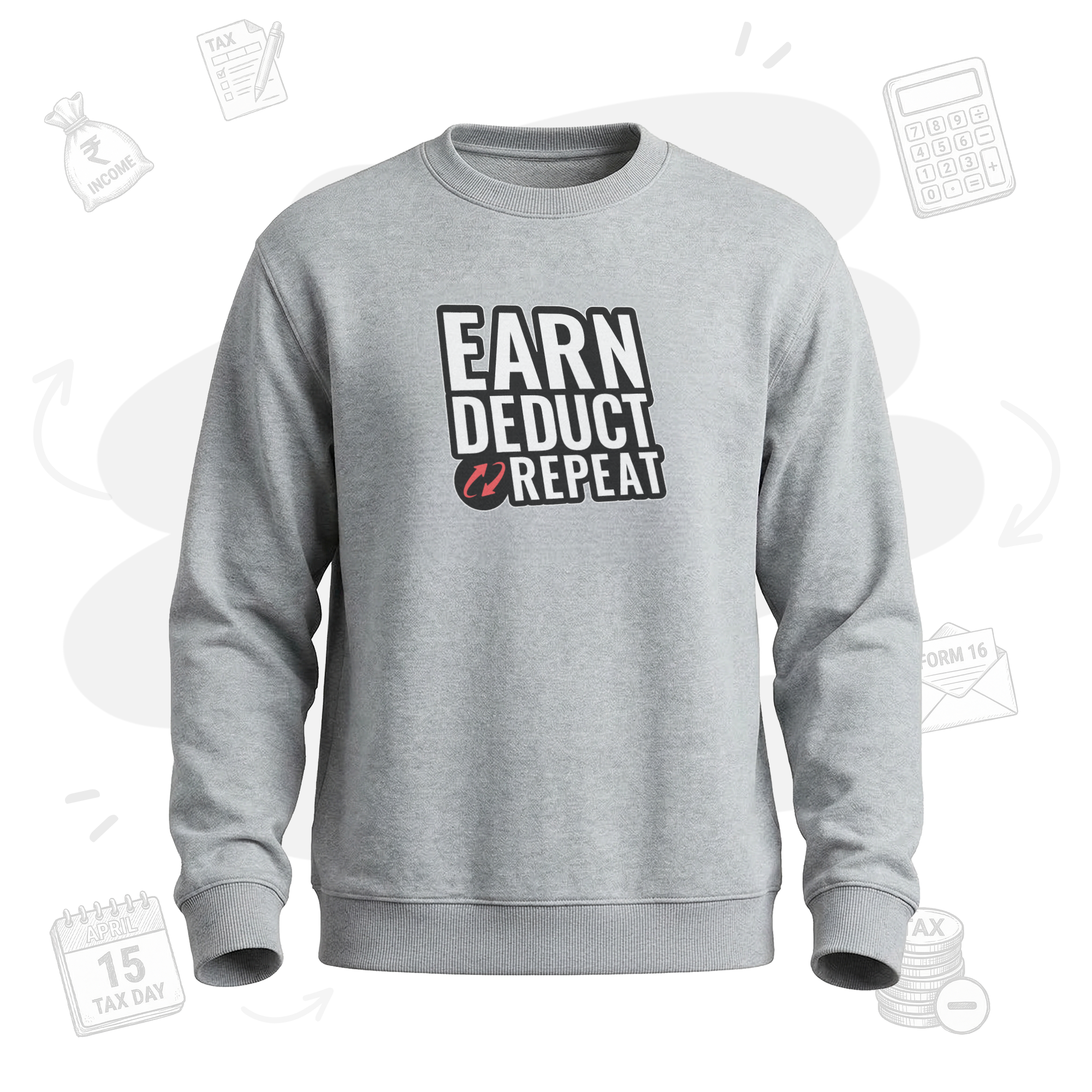 Earn. Deduct. Repeat | Premium Men's Sweatshirt