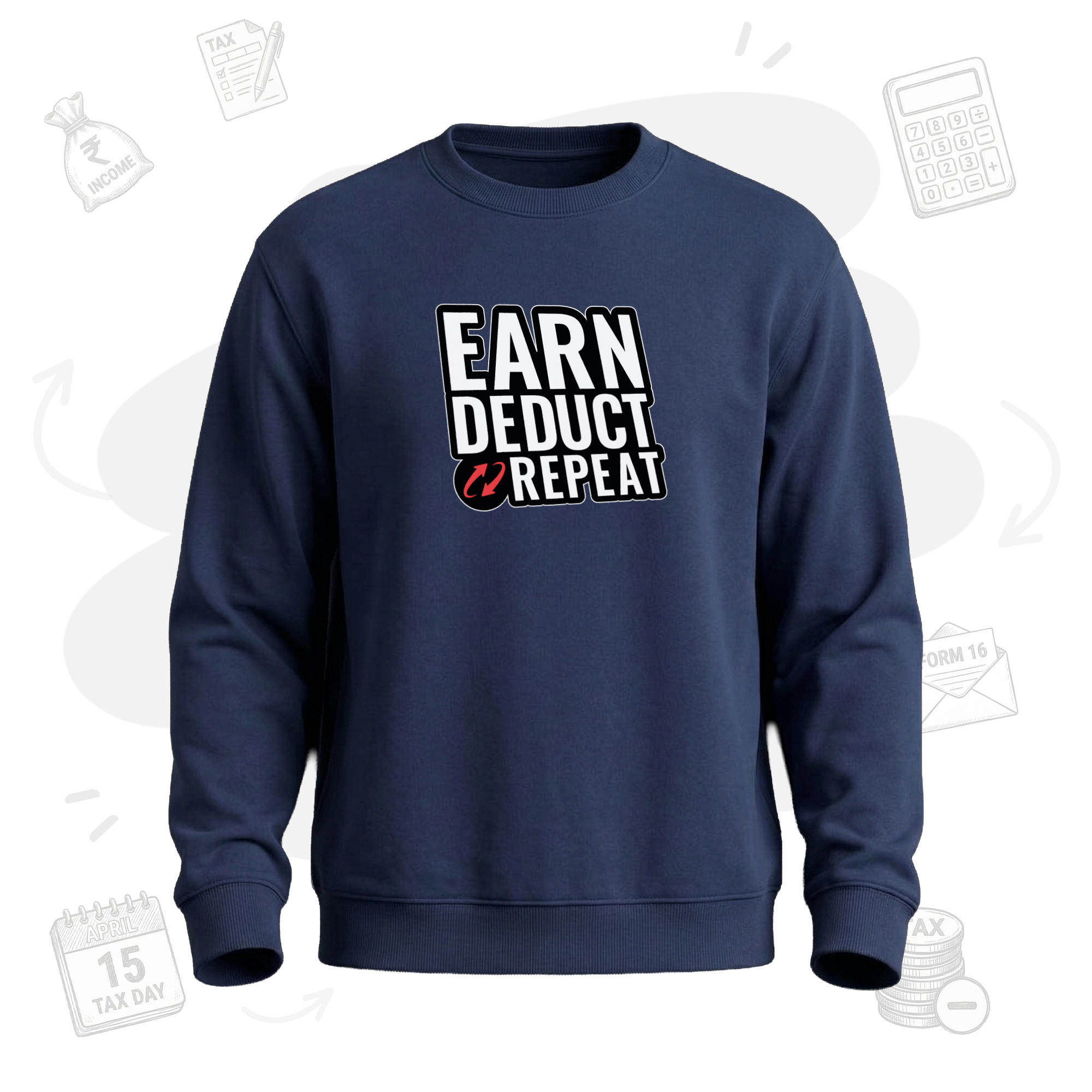 Earn. Deduct. Repeat | Premium Men's Sweatshirt