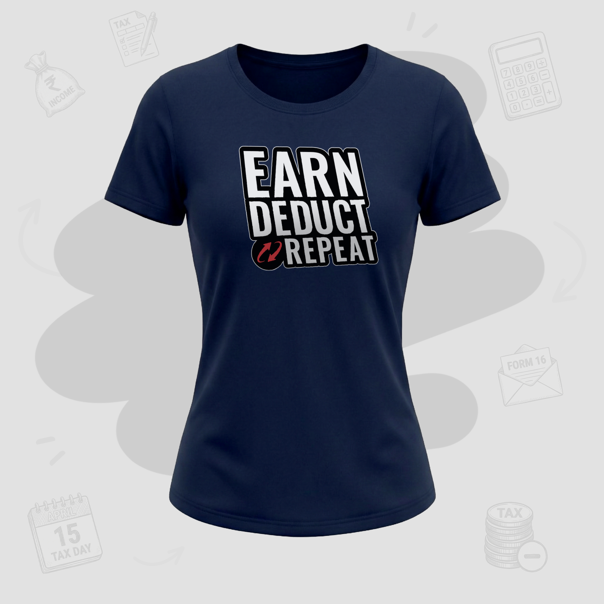 Earn. Deduct. Repeat | Premium Women's T-shirt
