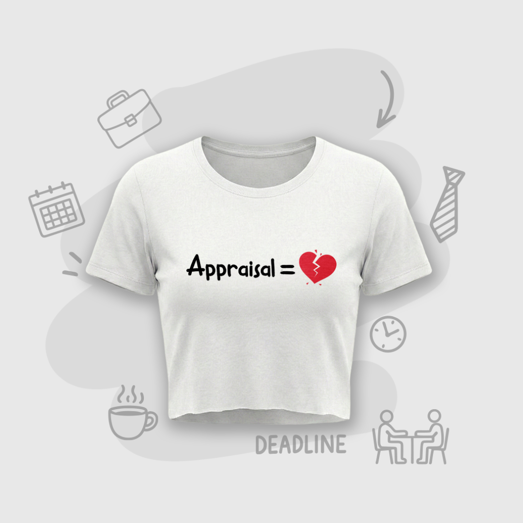 Corporate Appraisal=💔 | Premium Women's Crop top