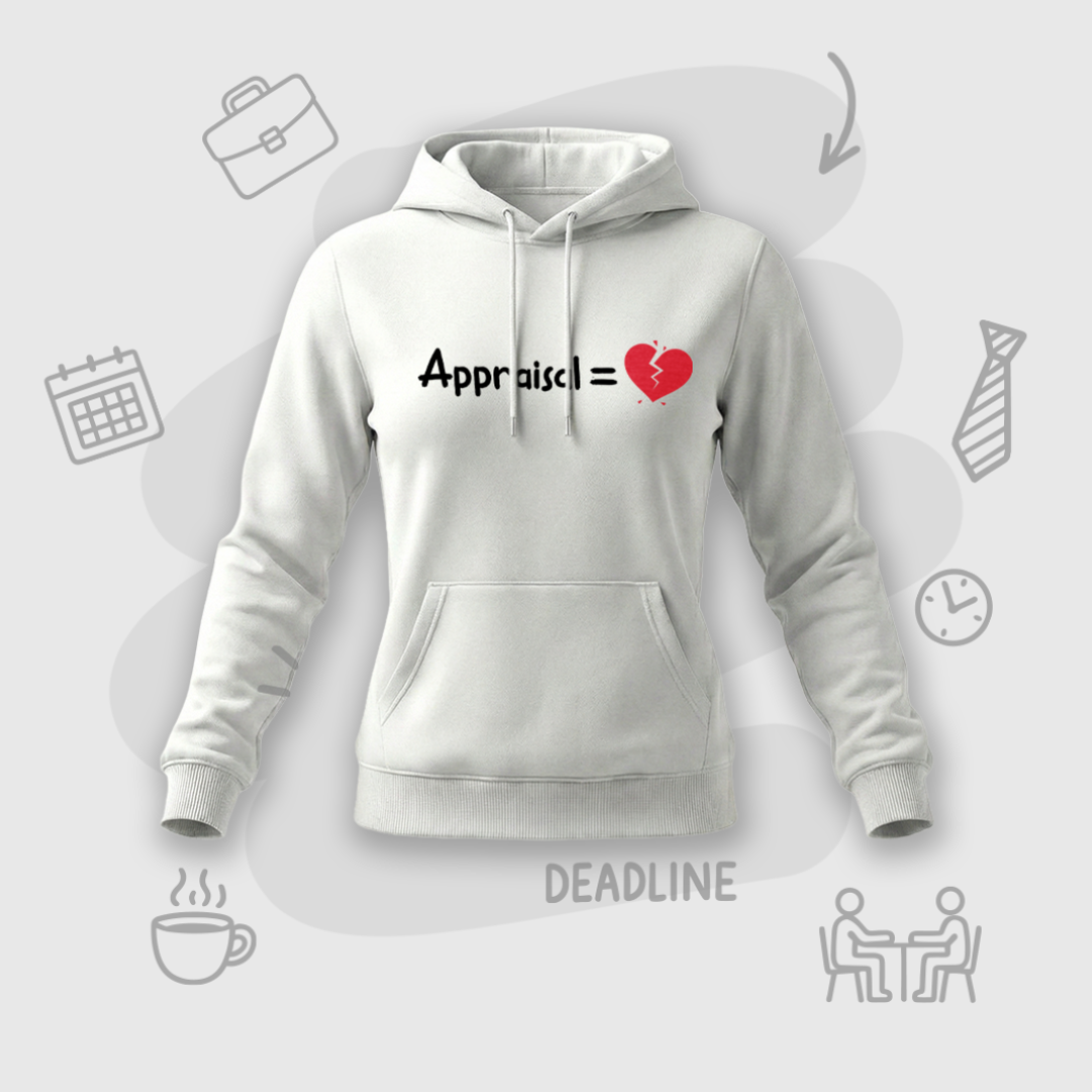 Corporate Appraisal=💔 | Premium Women's Hoodie